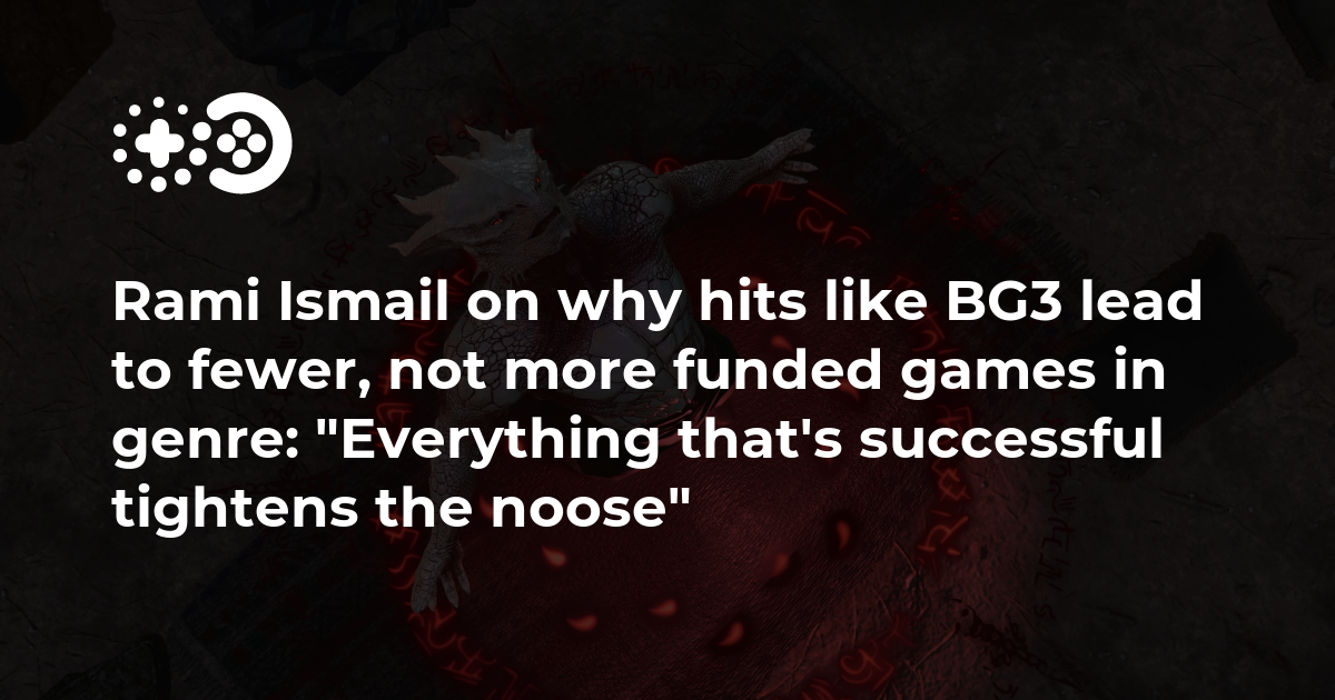 Cover of Rami Ismail on Why Hits Like BG3 Lead to Fewer Funded Games: "Everything That's Successful Tightens the Noose"