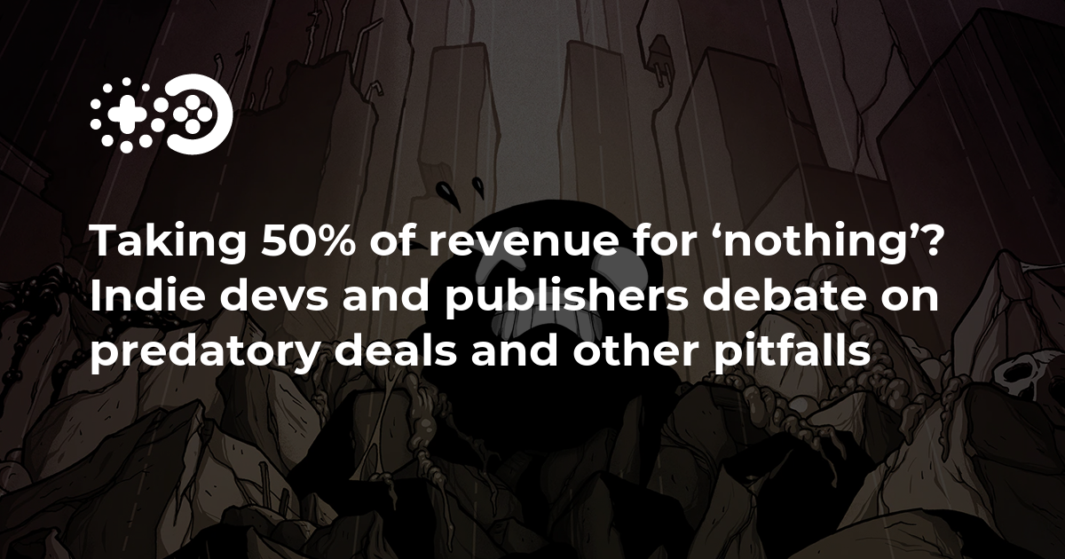 Cover of Taking 50% of Revenue for 'Nothing'? Indie Devs and Publishers Debate Predatory Deals