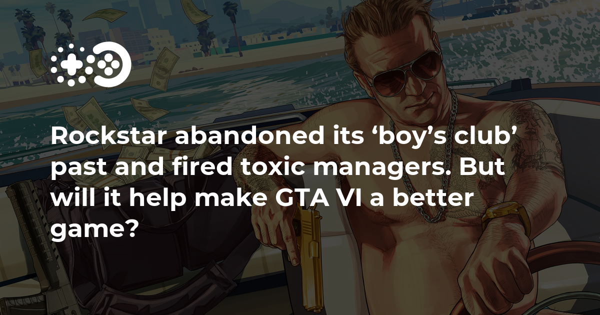 Cover of Rockstar Abandoned Its ‘Boy’s Club’ Past and Fired Toxic Managers