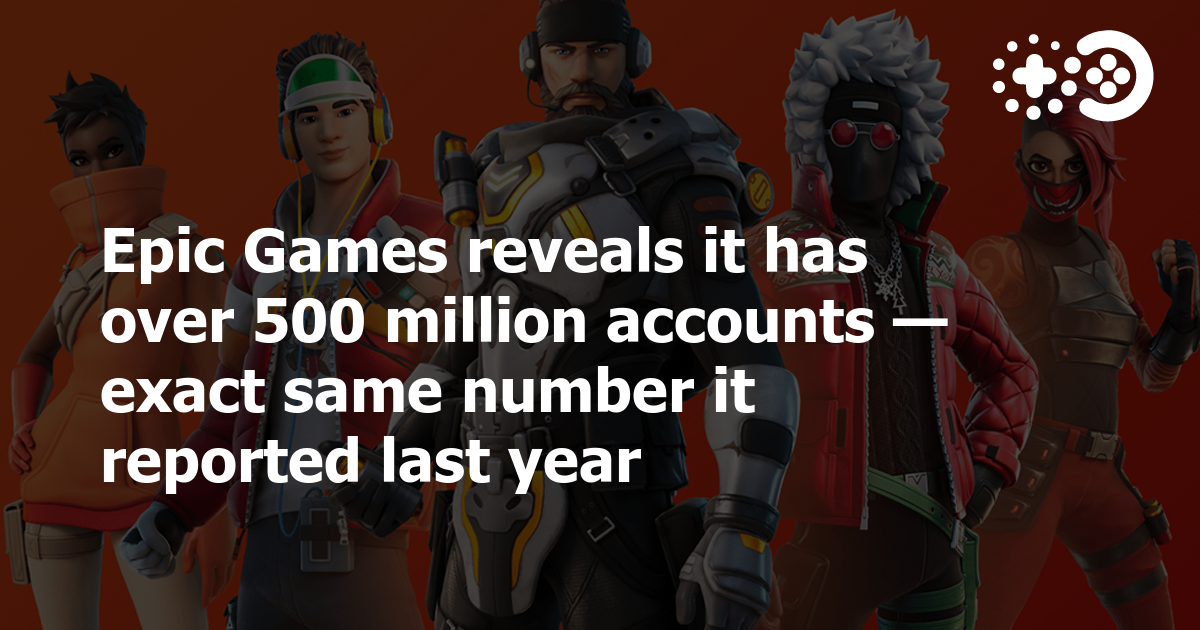 Cover of Epic Games Reveals It Has Over 500 Million Accounts