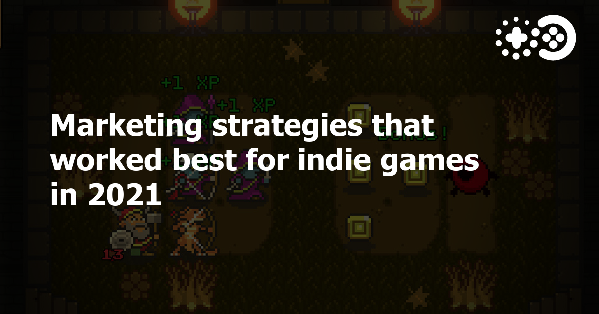 Cover of Marketing Strategies That Worked Best for Indie Games in 2021