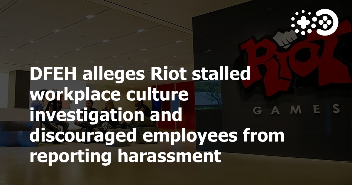 Cover of DFEH Alleges Riot Stalled Workplace Culture Investigation and Discouraged Employees from Reporting Harassment