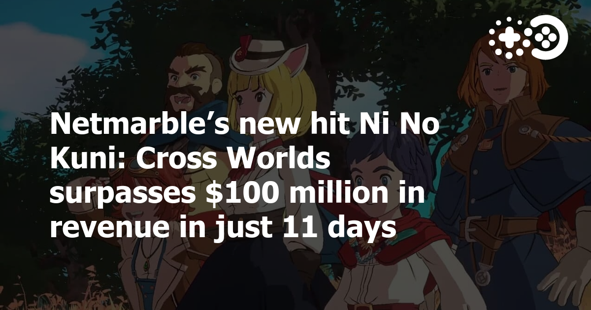 Cover of Netmarble’s New Hit Ni No Kuni: Cross Worlds Surpasses $100 Million in Revenue