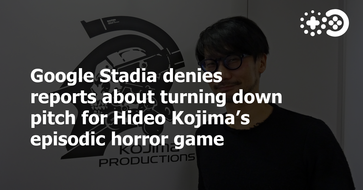 Cover of Google Stadia Denies Reports About Turning Down Pitch for Hideo Kojima’s Episodic Horror Game