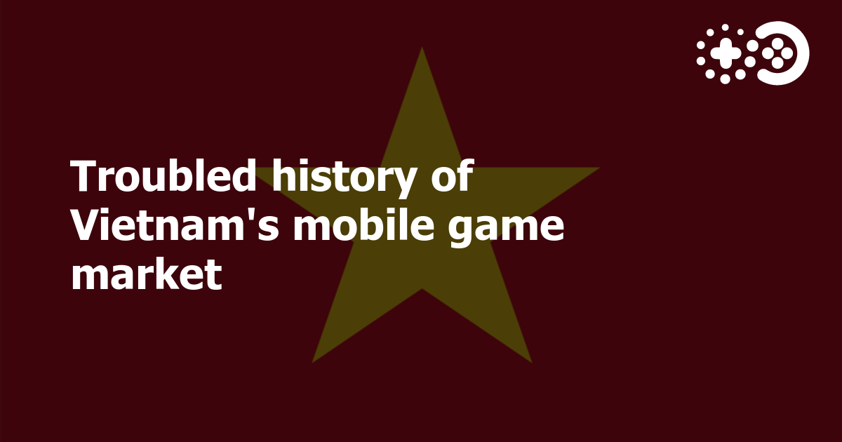 Cover of Troubled History of Vietnam’s Mobile Game Market